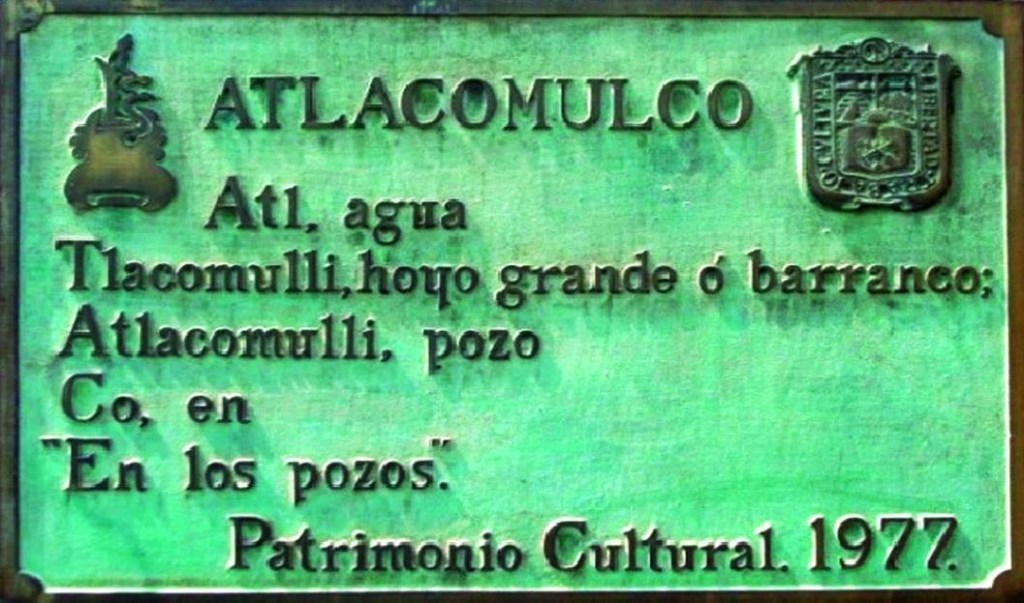 LA HISTORIA DE ATLACOMULCO EN PLACAS (Primera de dos&nbsp;partes)