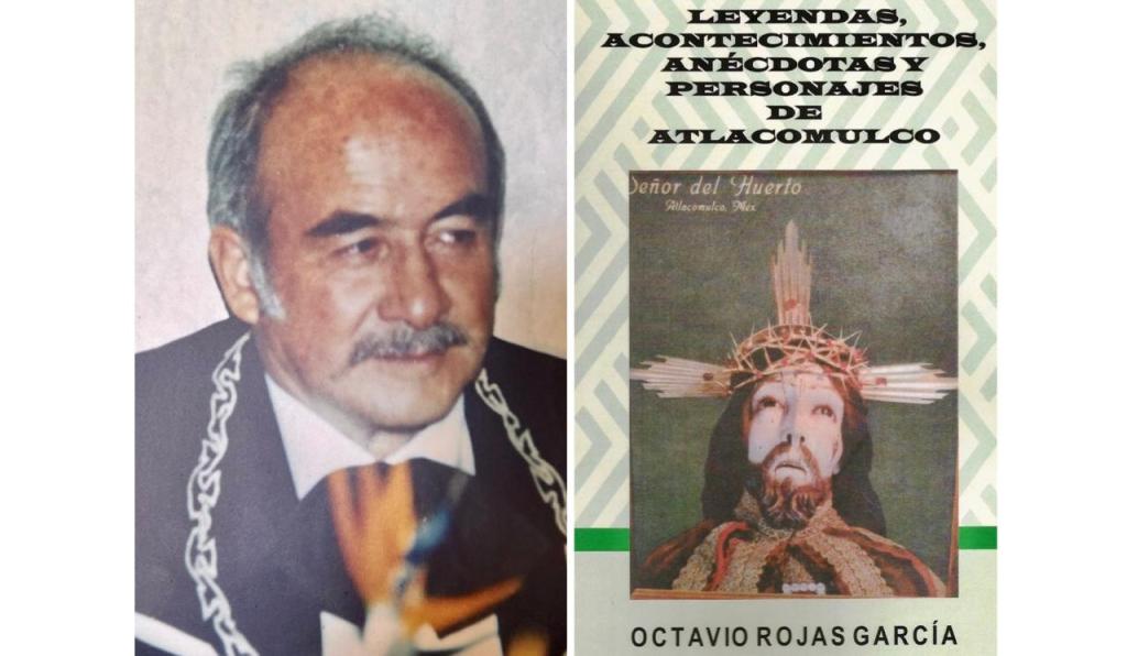 DON OCTAVIO ROJAS PUBLICA NUEVO LIBRO: LEYENDAS, ACONTECIMIENTOS, ANÉCDOTAS Y PERSONAJES DE&nbsp;ATLACOMULCO