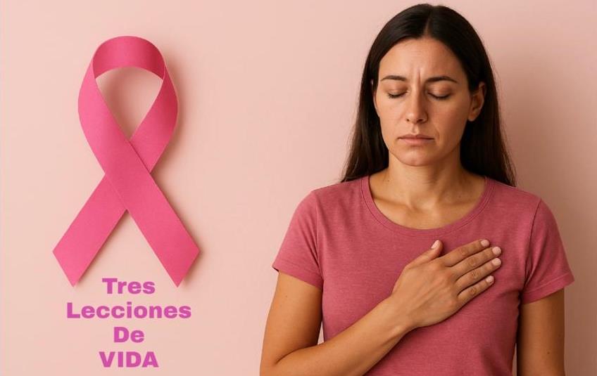 DÍA MUNDIAL DE LA LUCHA CONTRA EL CÁNCER DE MAMA: TRES LECCIONES DE&nbsp;VIDA