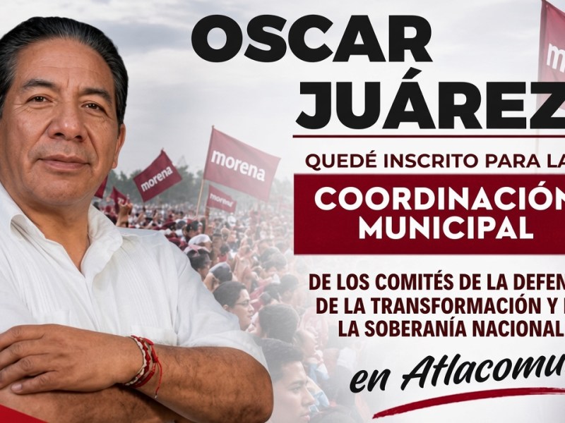 ÓSCAR JUÁREZ CÁRDENAS SE INSCRIBE PARA COORDINAR LOS COMITÉS DE DEFENSA DE LA TRANSFORMACIÓN EN&nbsp;ATLACOMULCO